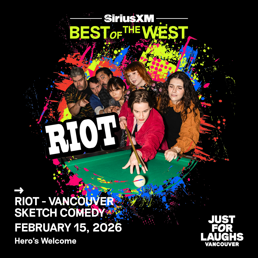 RIOT: Just For Laughs Vancouver