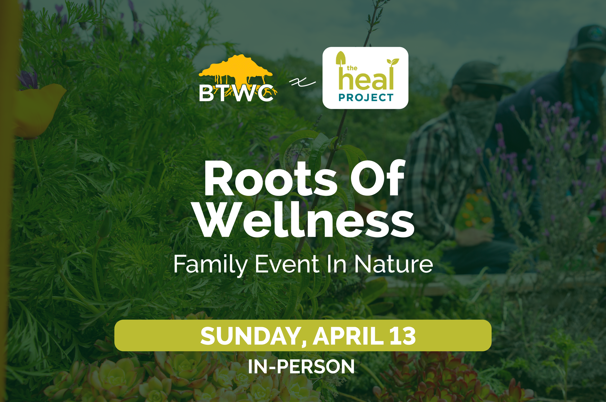 Roots of Wellness: A Family Event to Honor Mother Earth