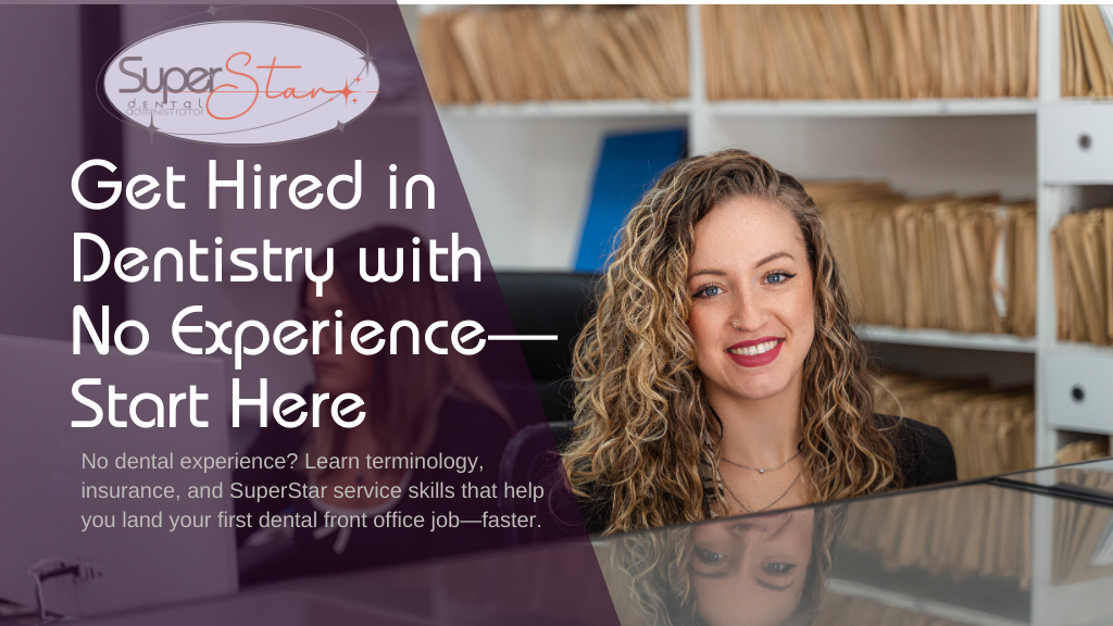 Get Hired in Dentistry with No Experience—Start Here