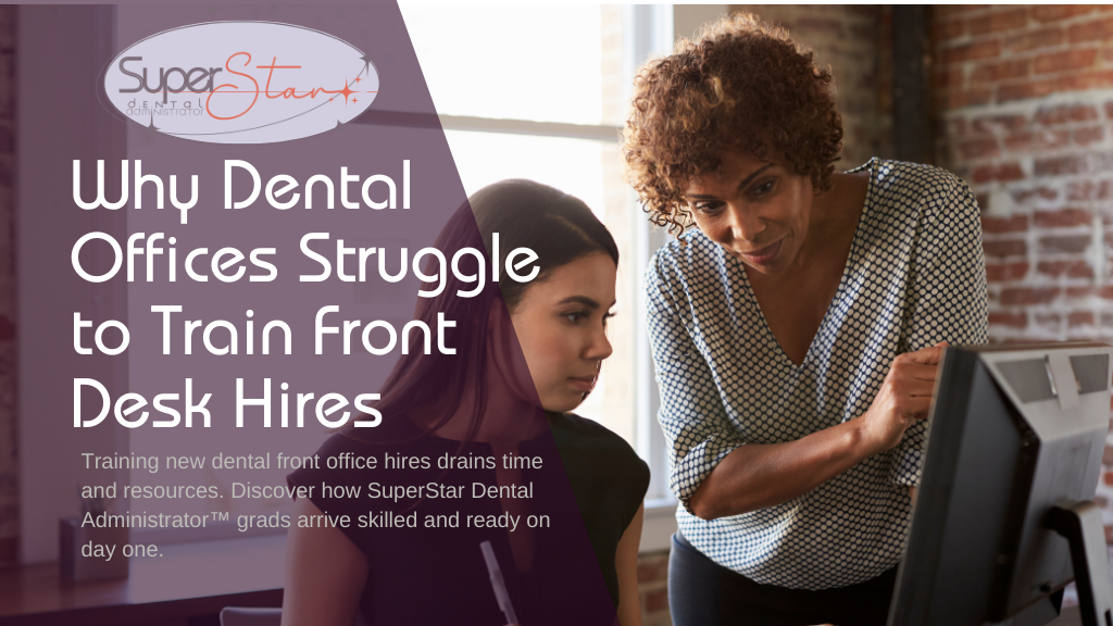 Why Dental Offices Struggle to Train Front Desk Hires (and How to Fix It)