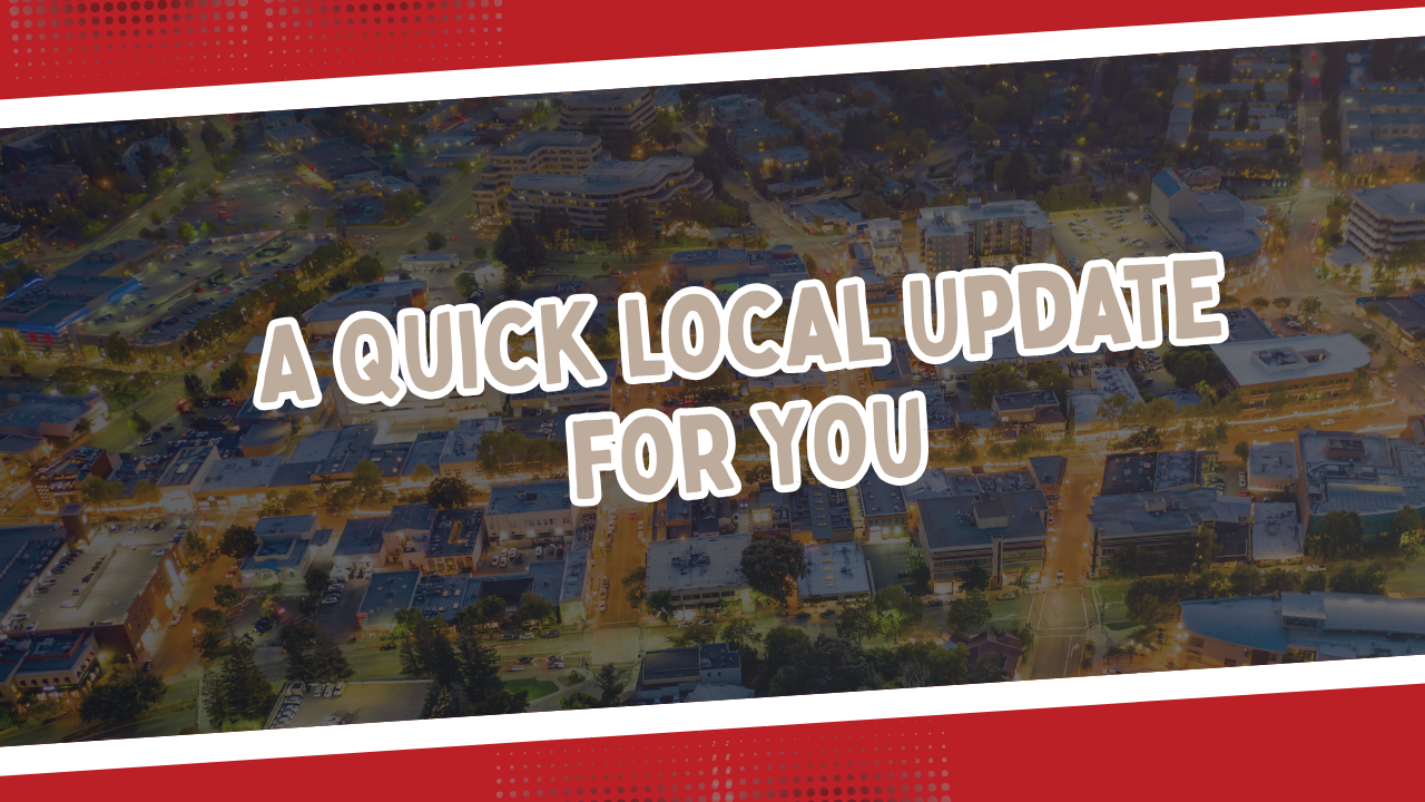 A Quick Local Update for You