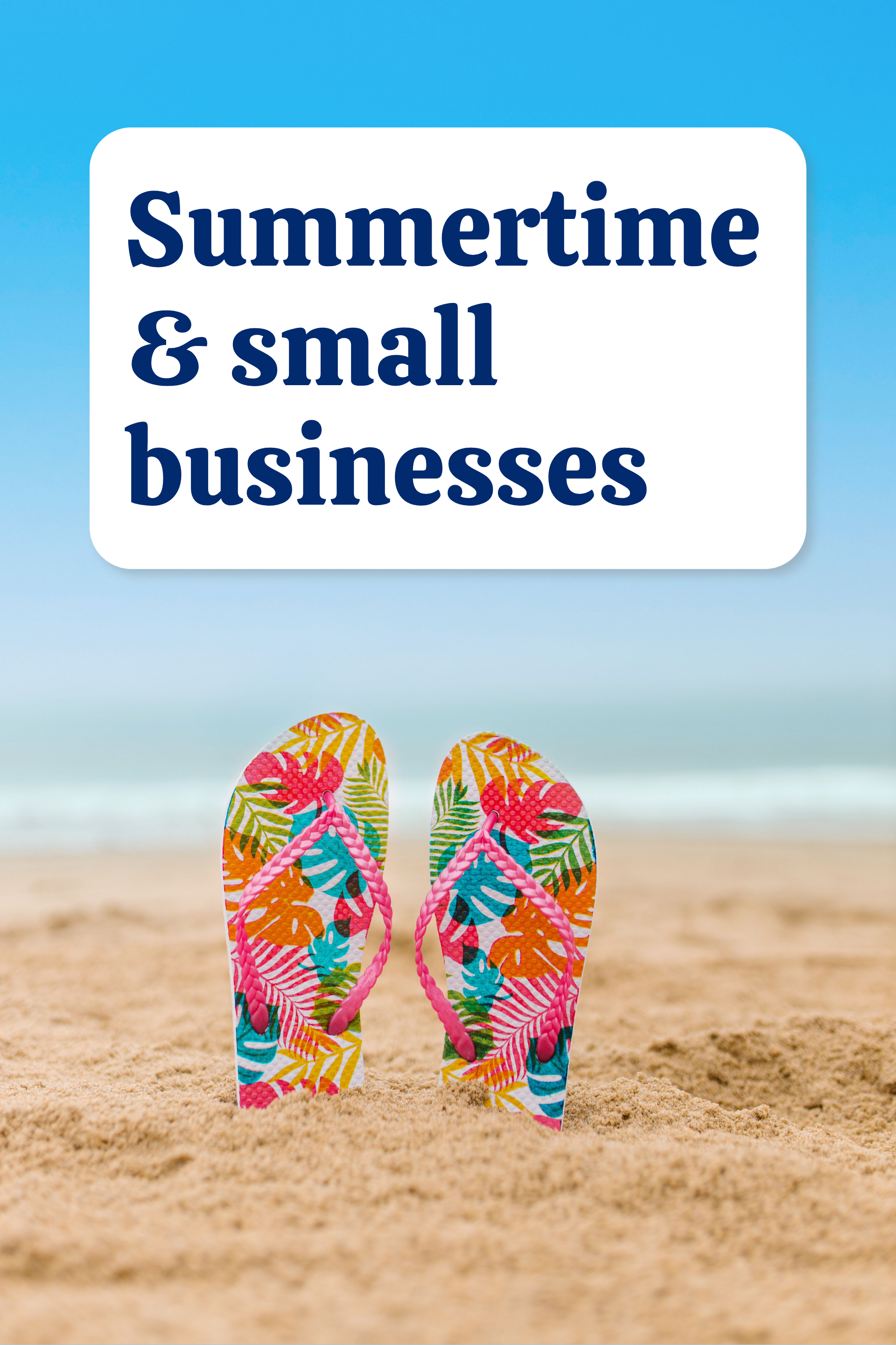 Busier, Slower, or Stretched Thin: How Summer Hits Small Businesses