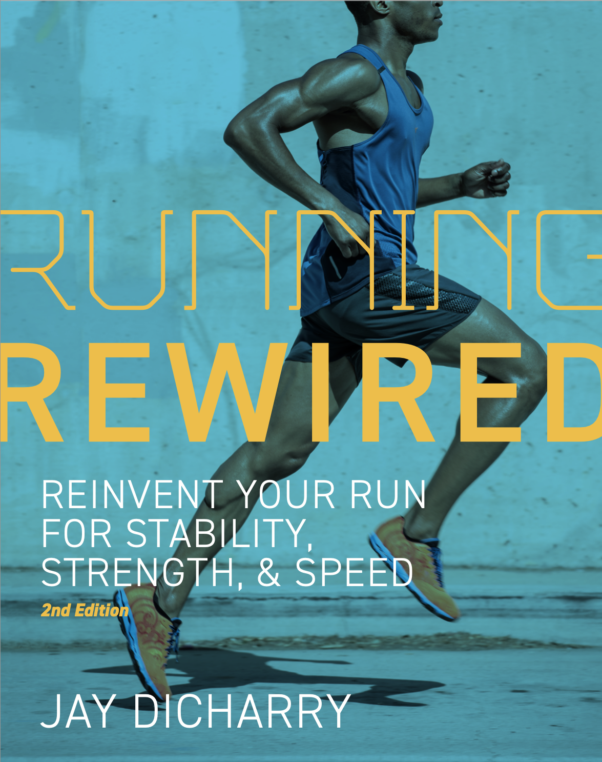 Book cover for 'Running Rewired' by Jay Dicharry. Features a man running outdoors, wearing a blue athletic shirt and shorts, with a textured concrete background.