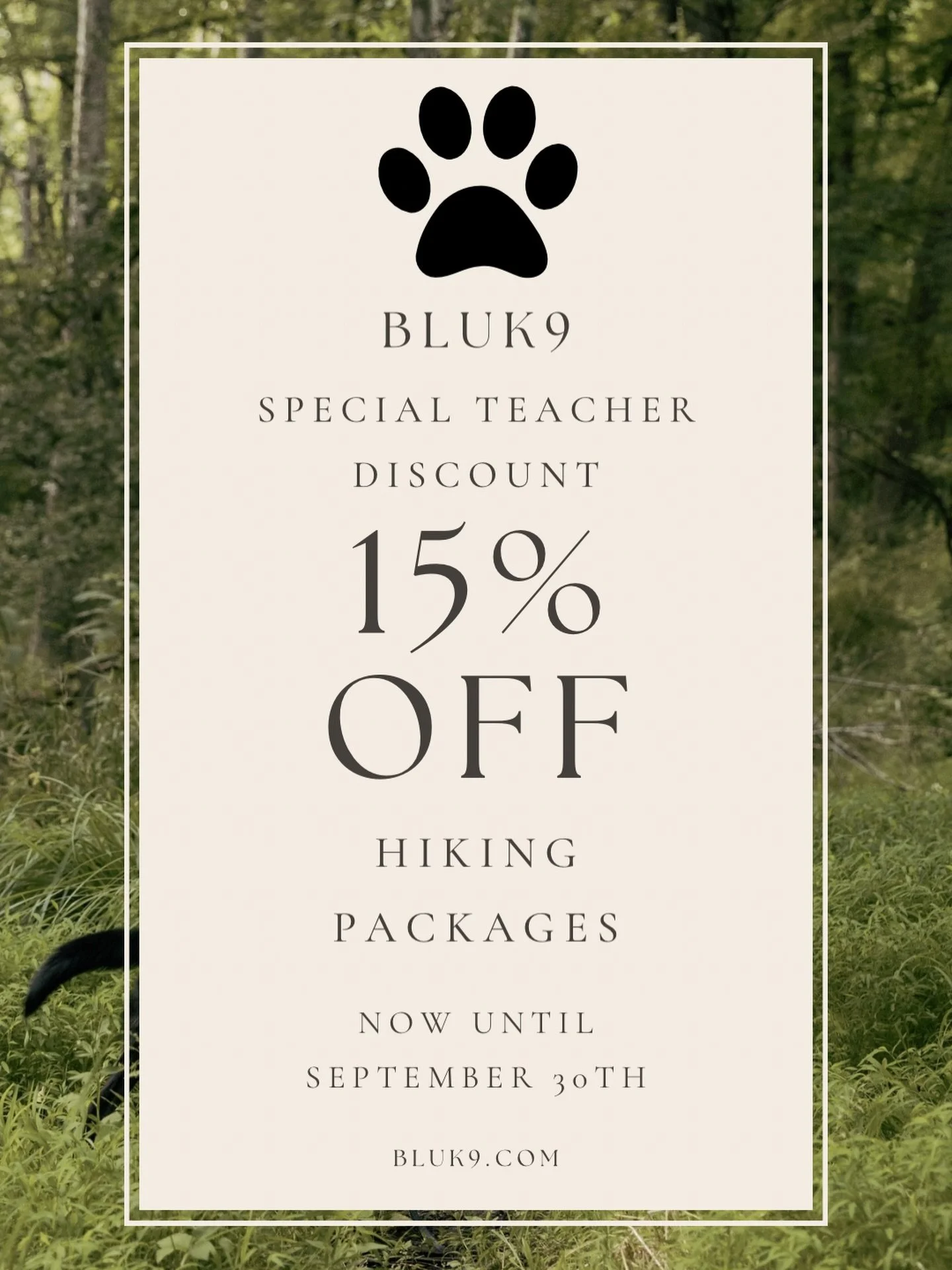 Dear my school staff friends! School starting back up can be hard for you and pup, I&rsquo;d like to make it a little easier for you. 

15% off a hiking package of 5, gets your pup out for an hour or 90 minutes of trail walks, sniffs, games, and a li