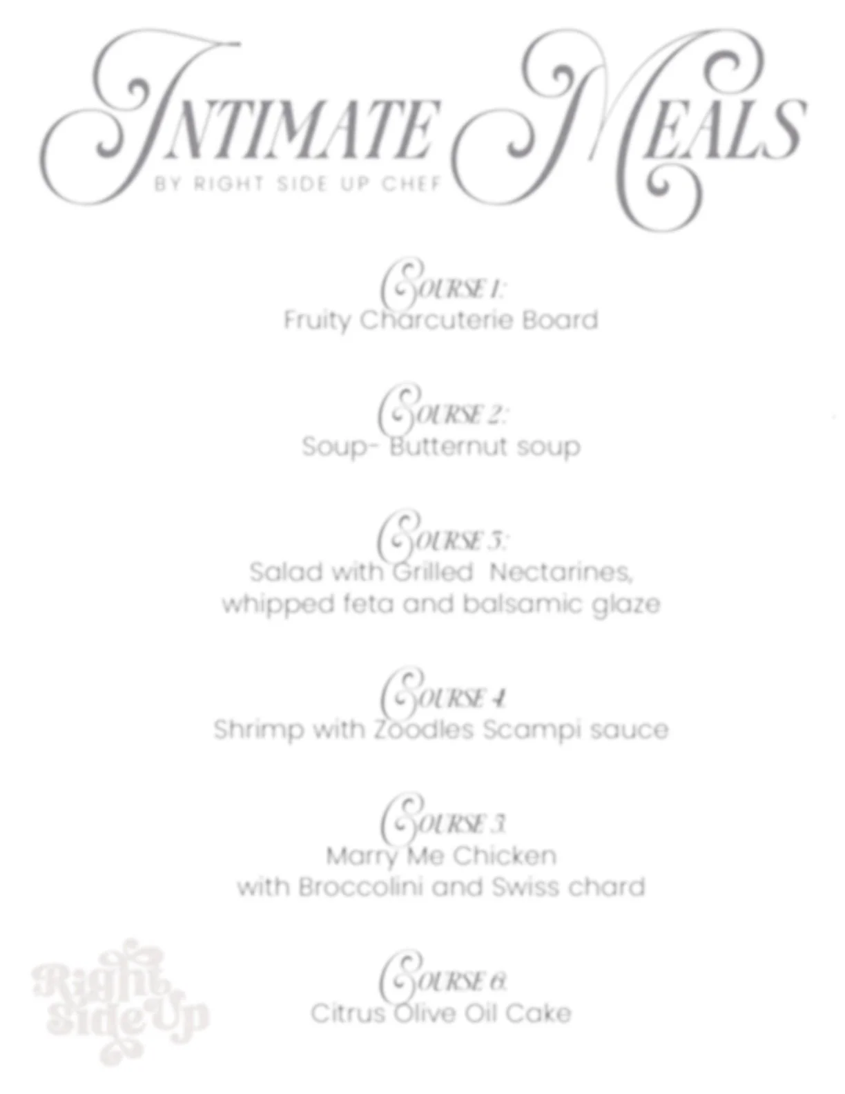 A menu titled 'Intimate Meals' shows five courses: Fruity Charcuterie Board, Soup- Butternut soup, Salad with Grilled Nectarines, whipped feta and balsamic glaze, Shrimp with Zoodles Scampi sauce, Marry Me Chicken with Broccolini and Swiss chard, and Citrus Olive Oil Cake.