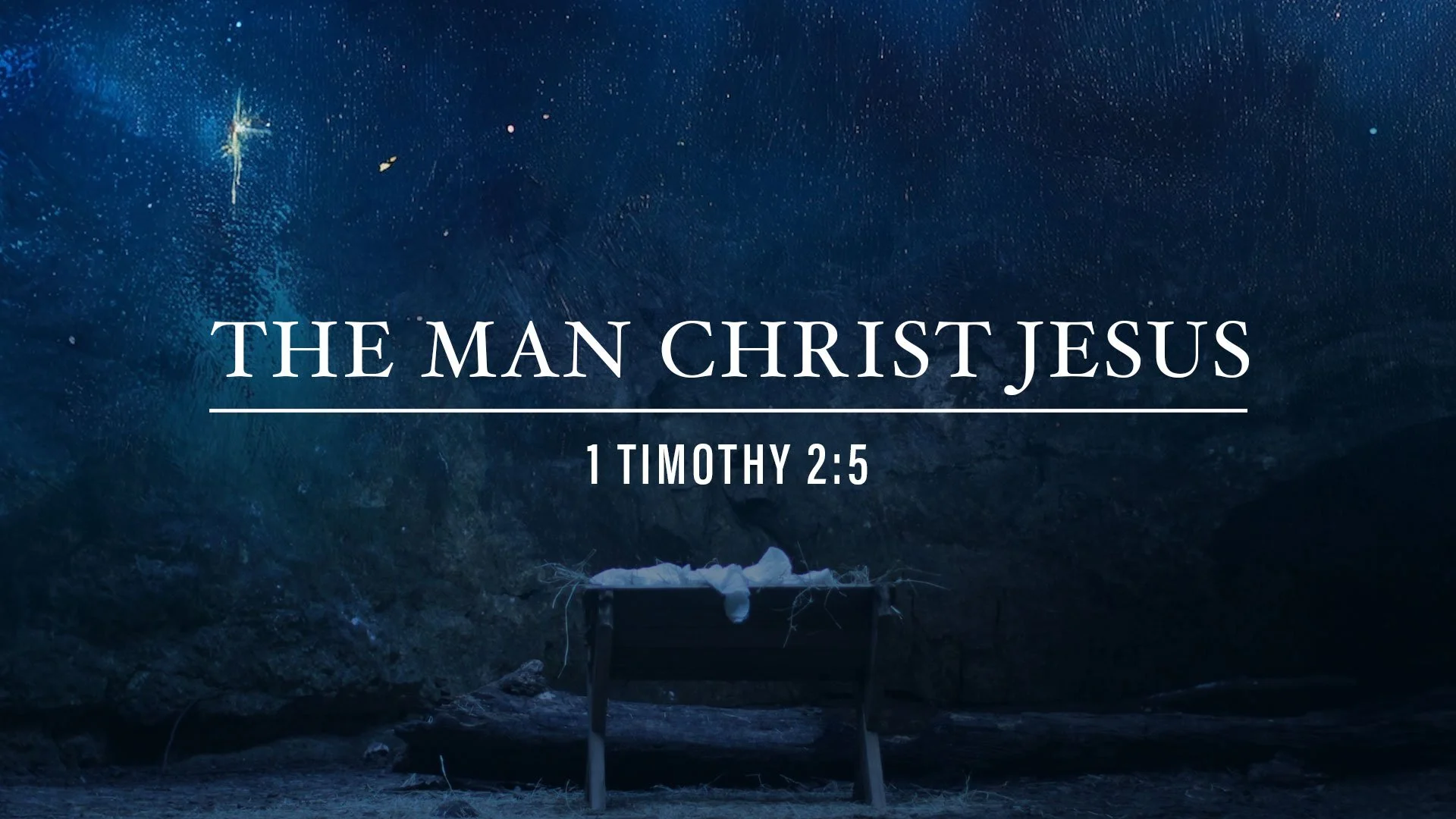 The Man Christ Jesus