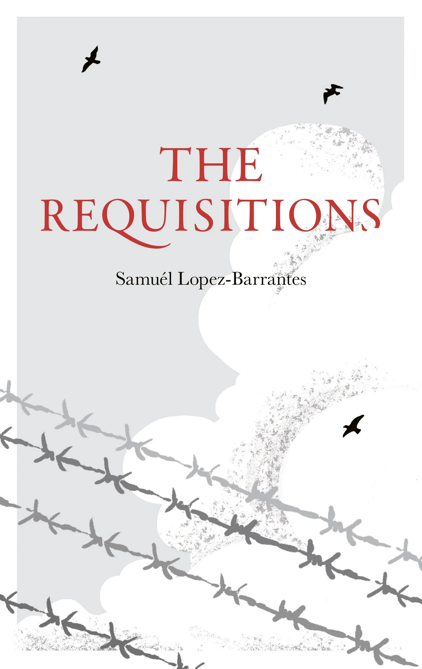 The Requisitions by Samuél Lopez-Barrantes