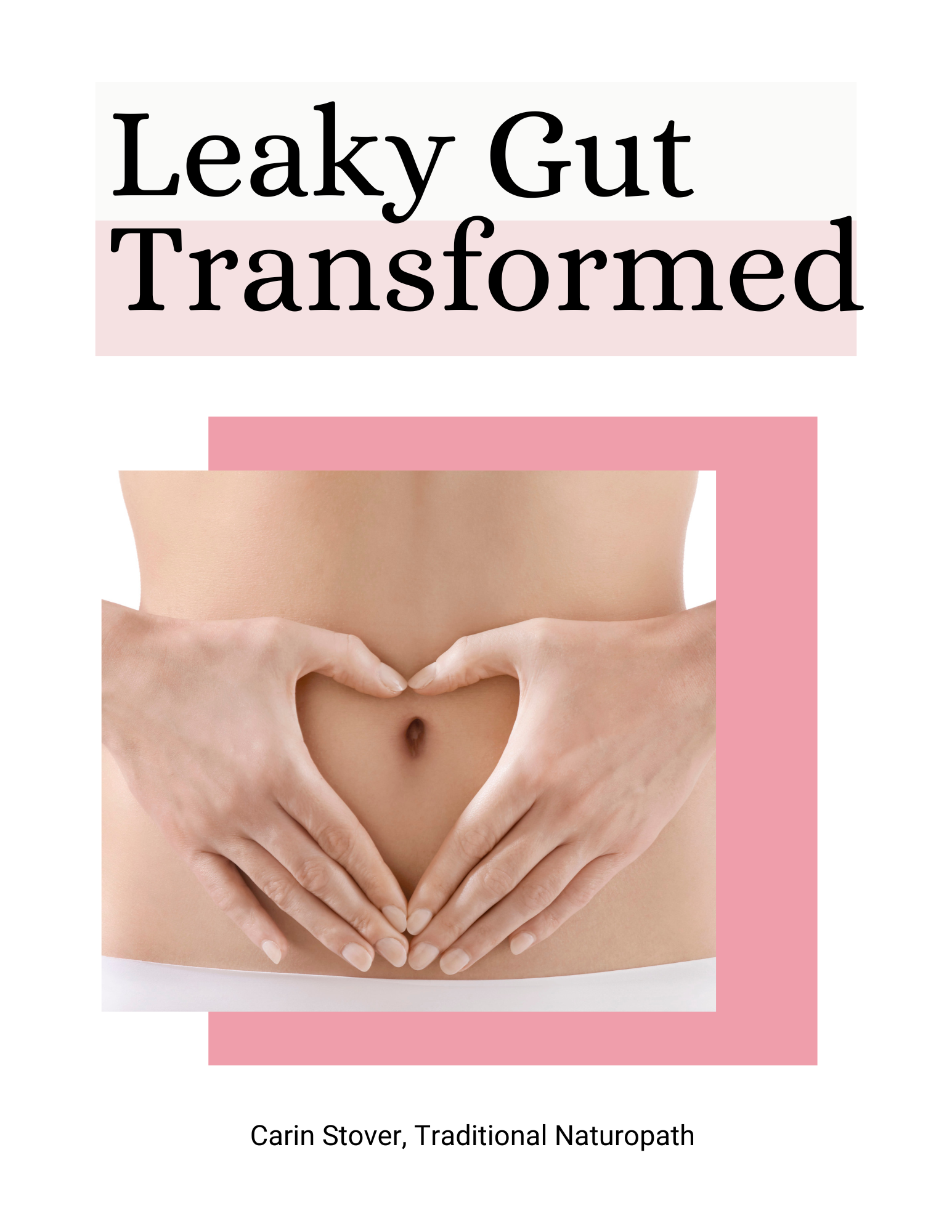 Leaky Gut Transformed