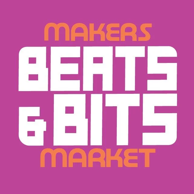 Beats &amp; Bits Makers Market