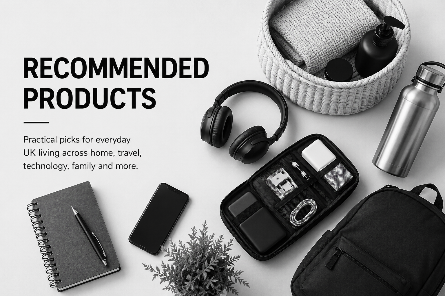 Recommended everyday products including headphones, water bottle, pouch, tablet and notebook.
