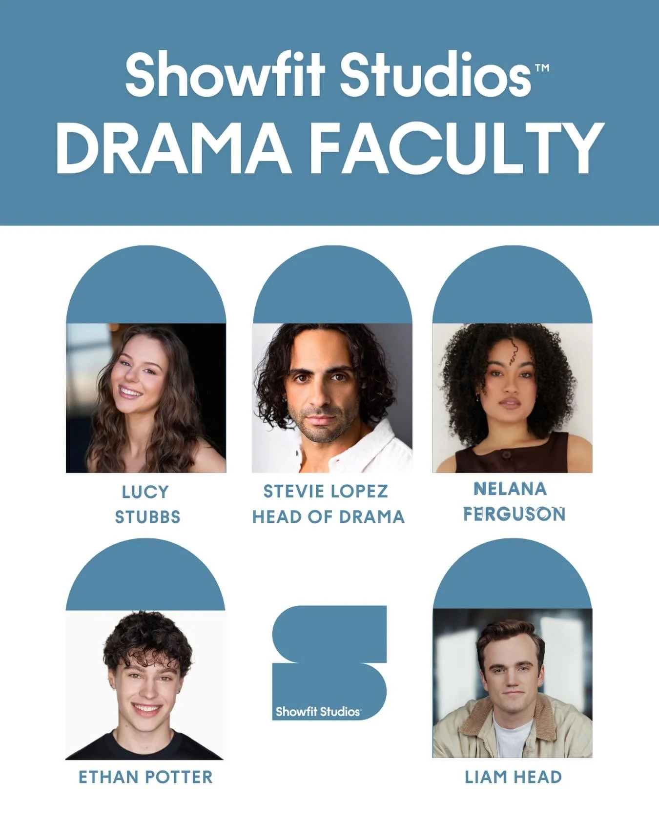 SHOWFIT STUDIOS 
Drama Faculty 2026! 🩵