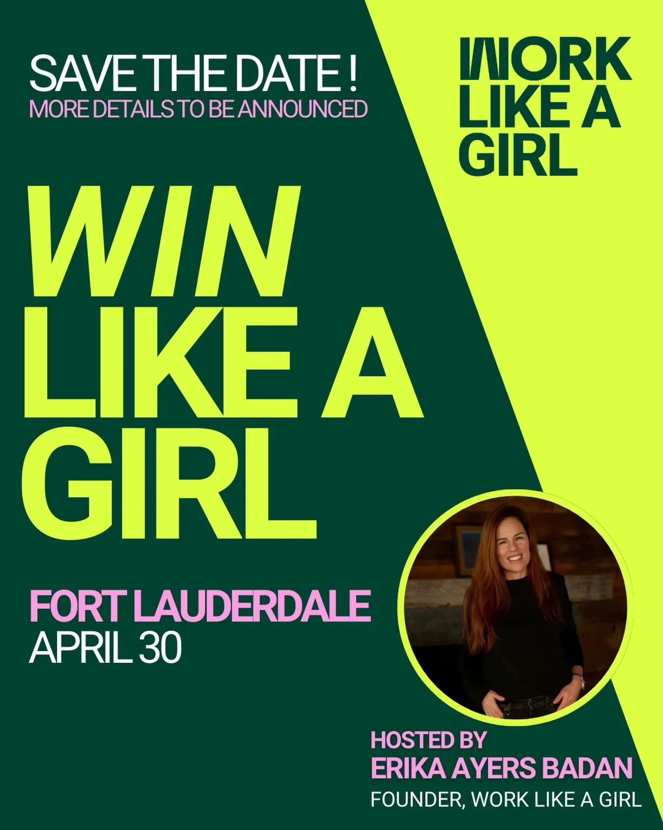SAVE THE DATE 📣 Fort Lauderdale &mdash; we&rsquo;re bringing Win Like a Girl to you.

Join the Work Like a Girl community for a candid conversation about what it actually takes to build a career that works. Whether you&rsquo;re climbing the corporat