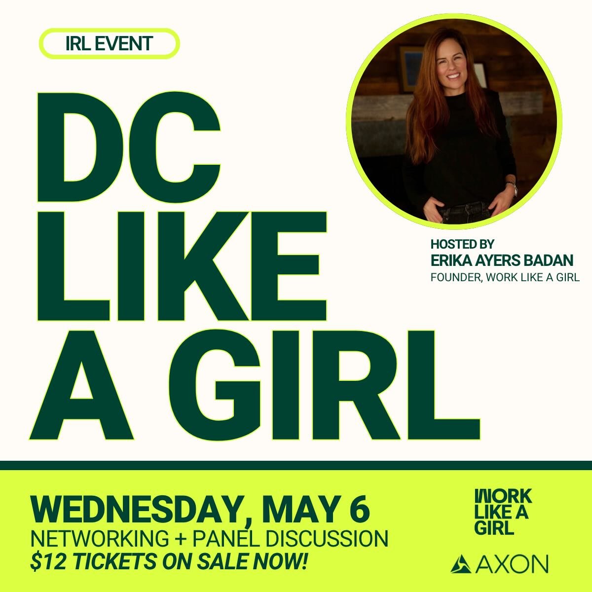 📣 NEW IRL EVENT: On May 6, Erika Ayers Badan Founder of Work Like A Girl and seasoned former CEO of Barstool Sports, is hosting DC Like A Girl at Axon!

✨ Join Erika for happy hour and a panel discussion about the intersections of law, geopolitics, 