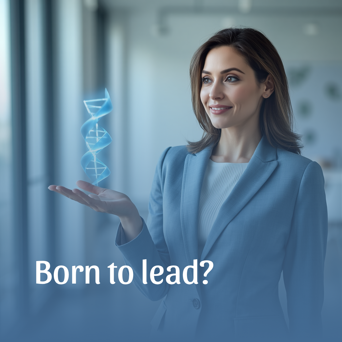 Born to lead? Oder auch: Liegt Führung in deinen Genen?