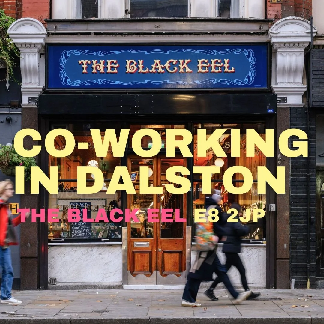 Co-Working In Dalston | 18th June | The Black Eel