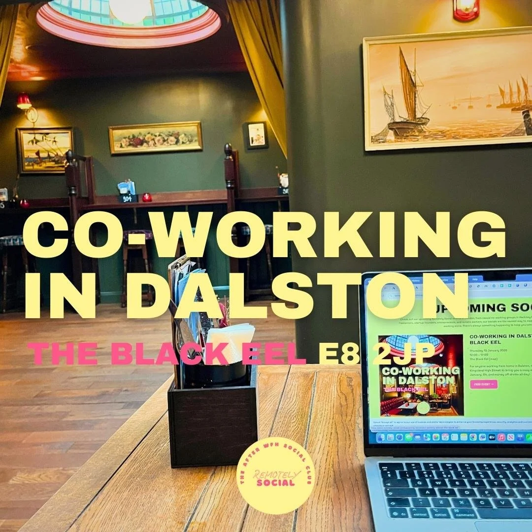Co-Working In Dalston | 28th May | The Black Eel