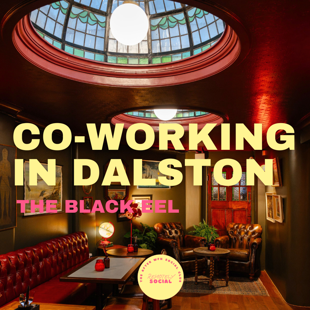 Co-Working In Dalston | 15th January | The Black EEL