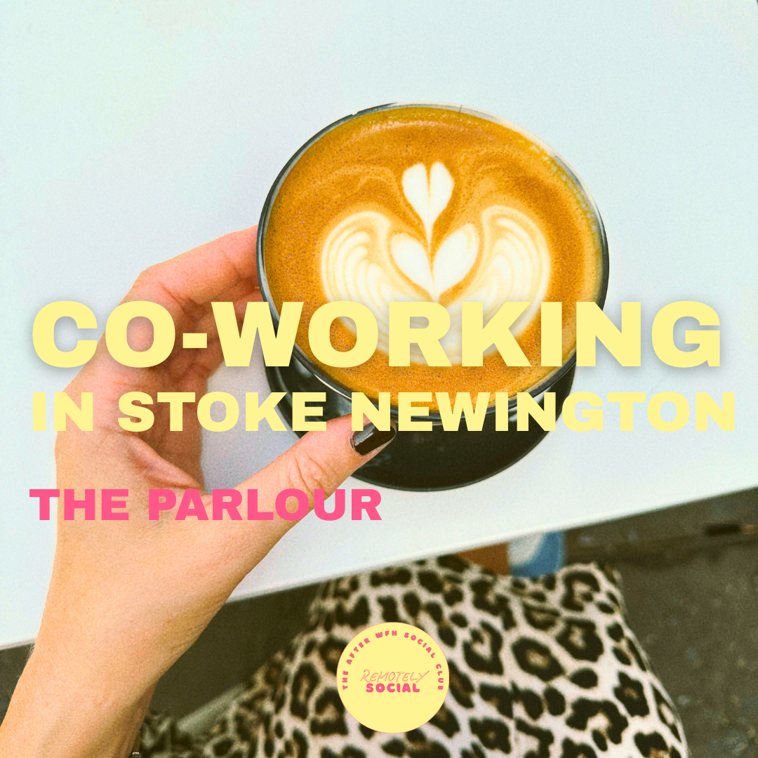 Co-Working IN STOKE NEWINGTON | 7th January | The Parlour