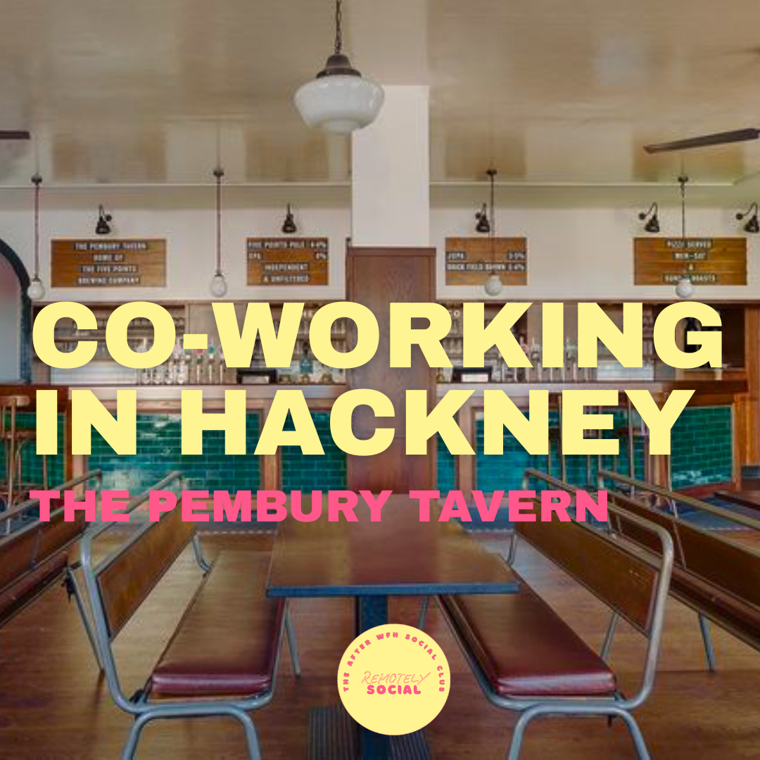 Co-Working IN HACKNEY | 30th January | The Pembury Tavern