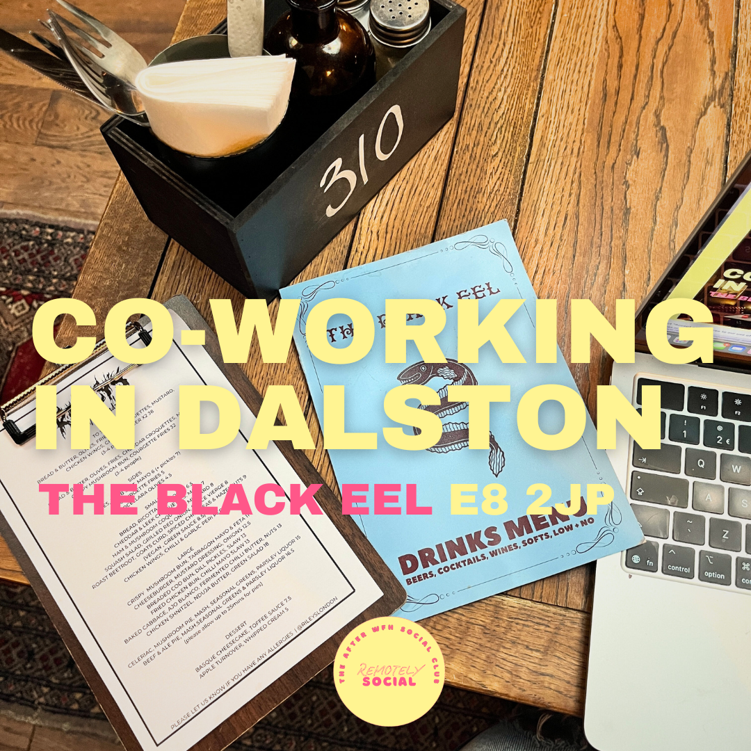 Co-Working In Dalston | 26th March | The Black Eel