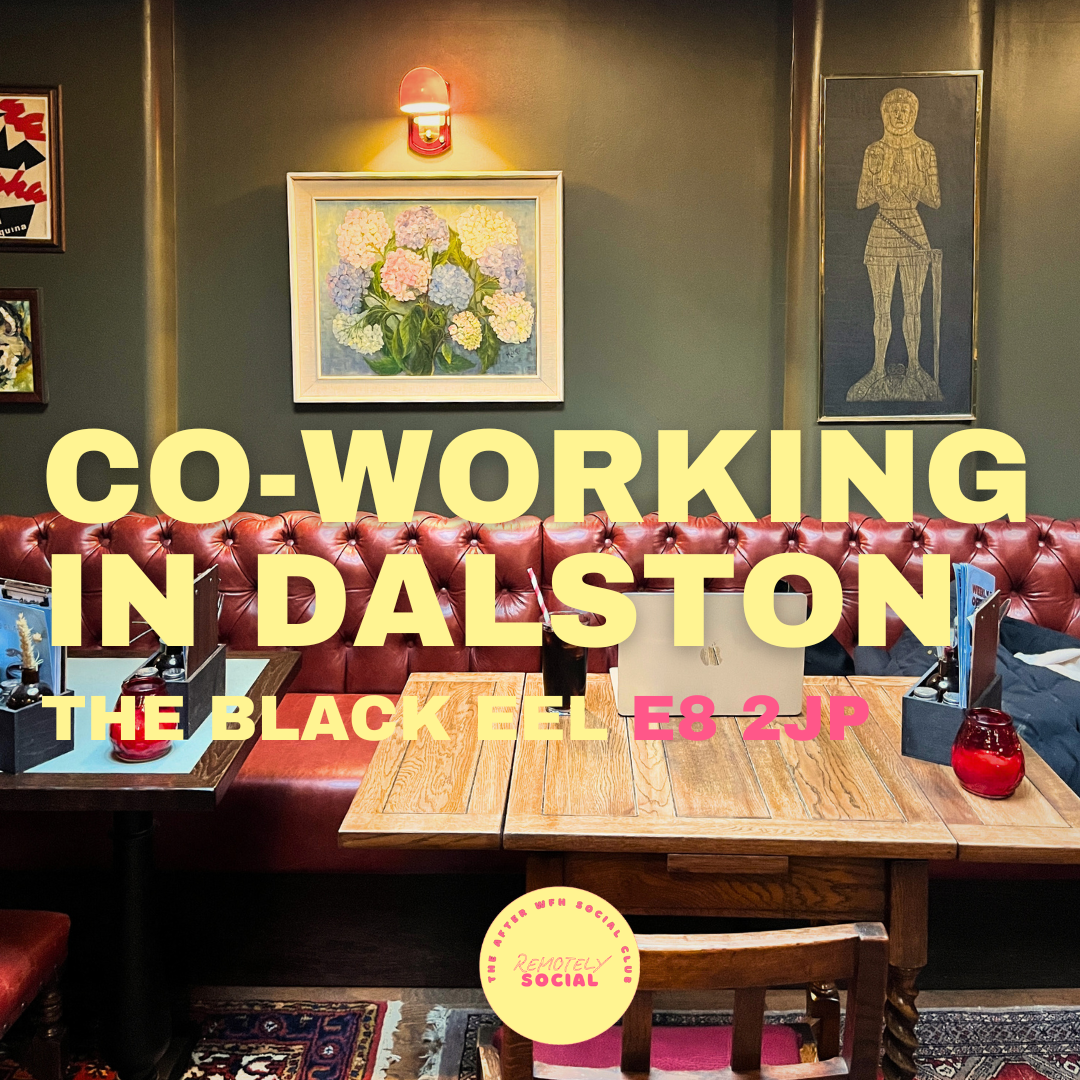 Co-Working In Dalston | 23rd April | The Black Eel