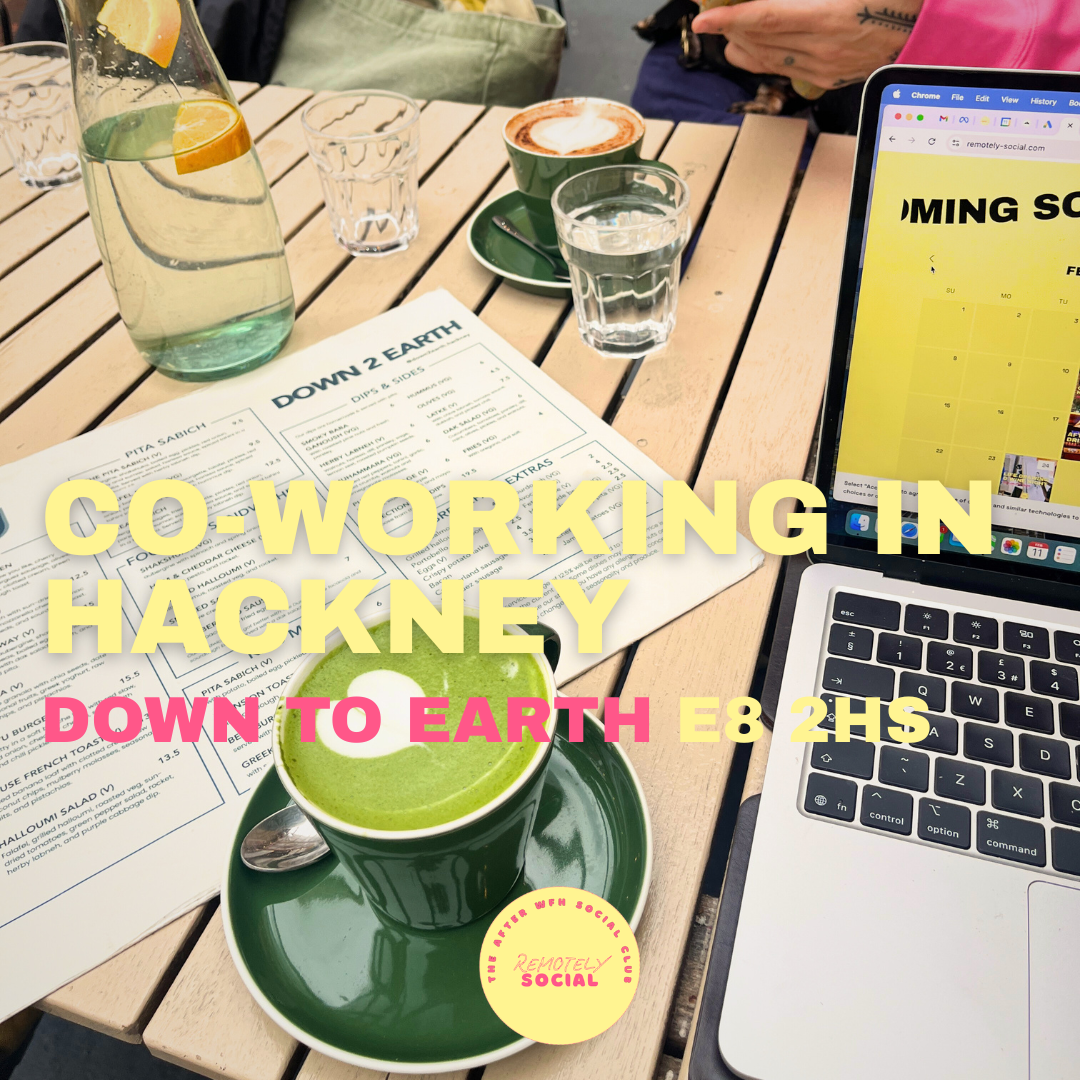 Co-Working In Hackney | 4th March | Down To Earth 