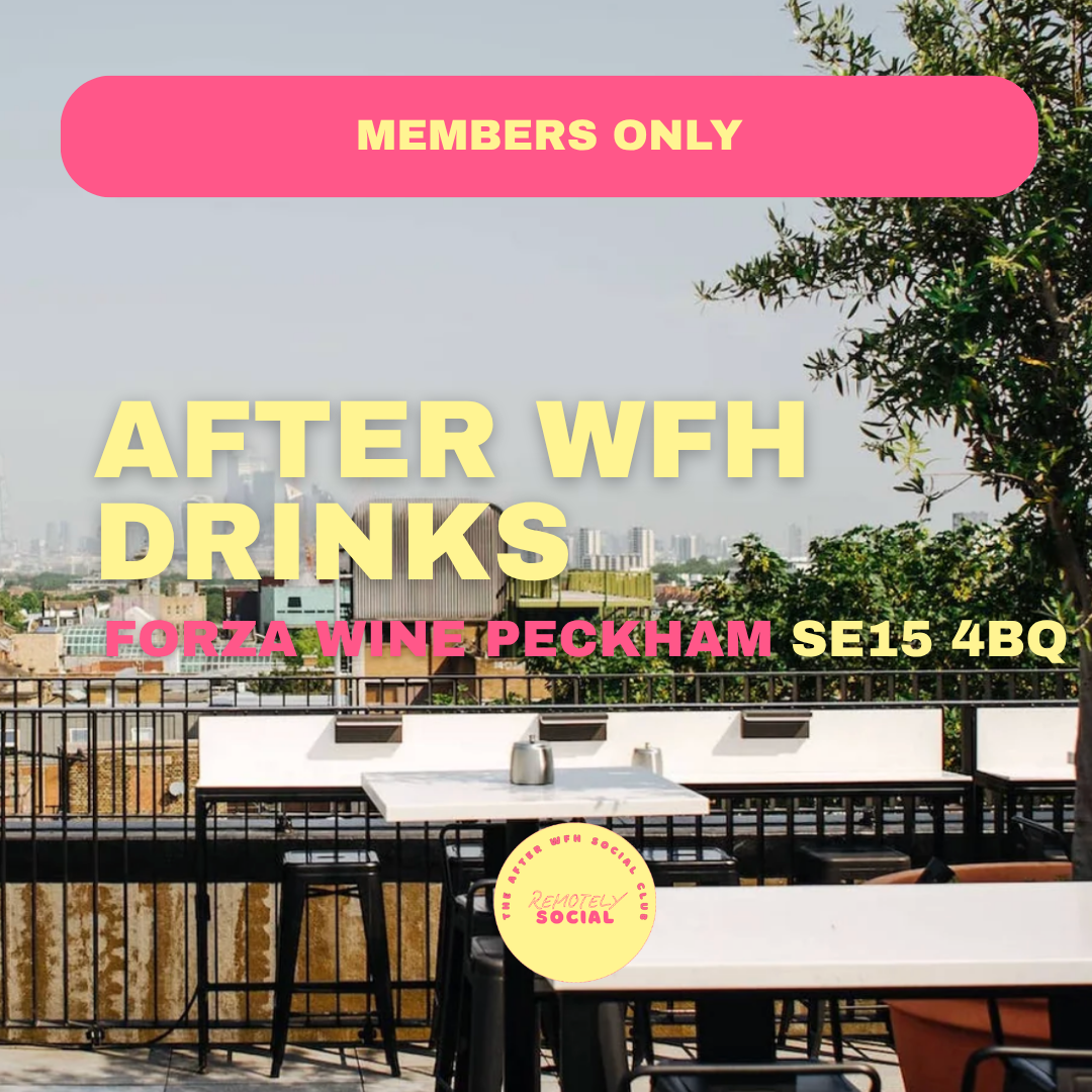 Members After WFH Drinks | 11th June | Forza Wines Peckham 