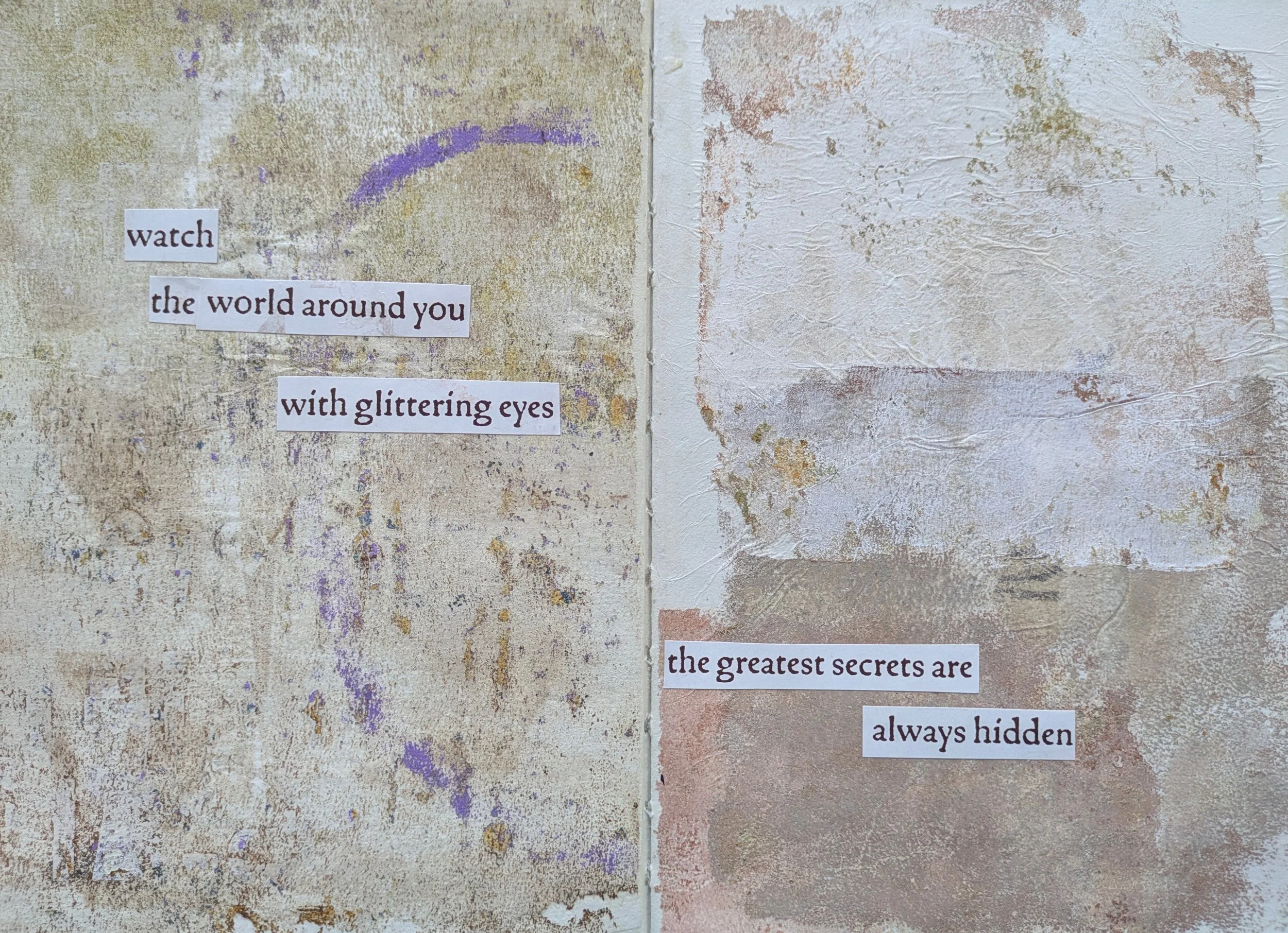An artistic mixed media artwork with textured backgrounds in beige, white, and tan. On the left side, floating text says, "watch the world around you with glittering eyes." On the right side, text reads, "the greatest secrets are always hidden."