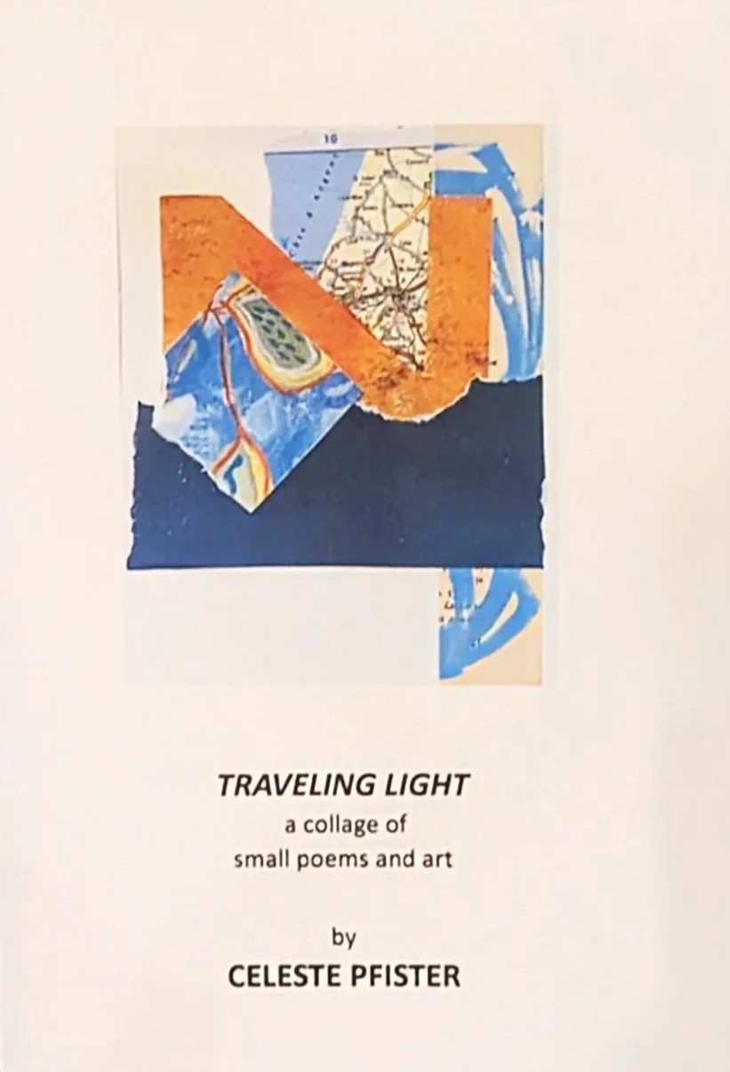 Cover page of a book titled "Traveling Light" by Celeste Pfister, featuring a collage of small poems and art with abstract shapes and map elements.