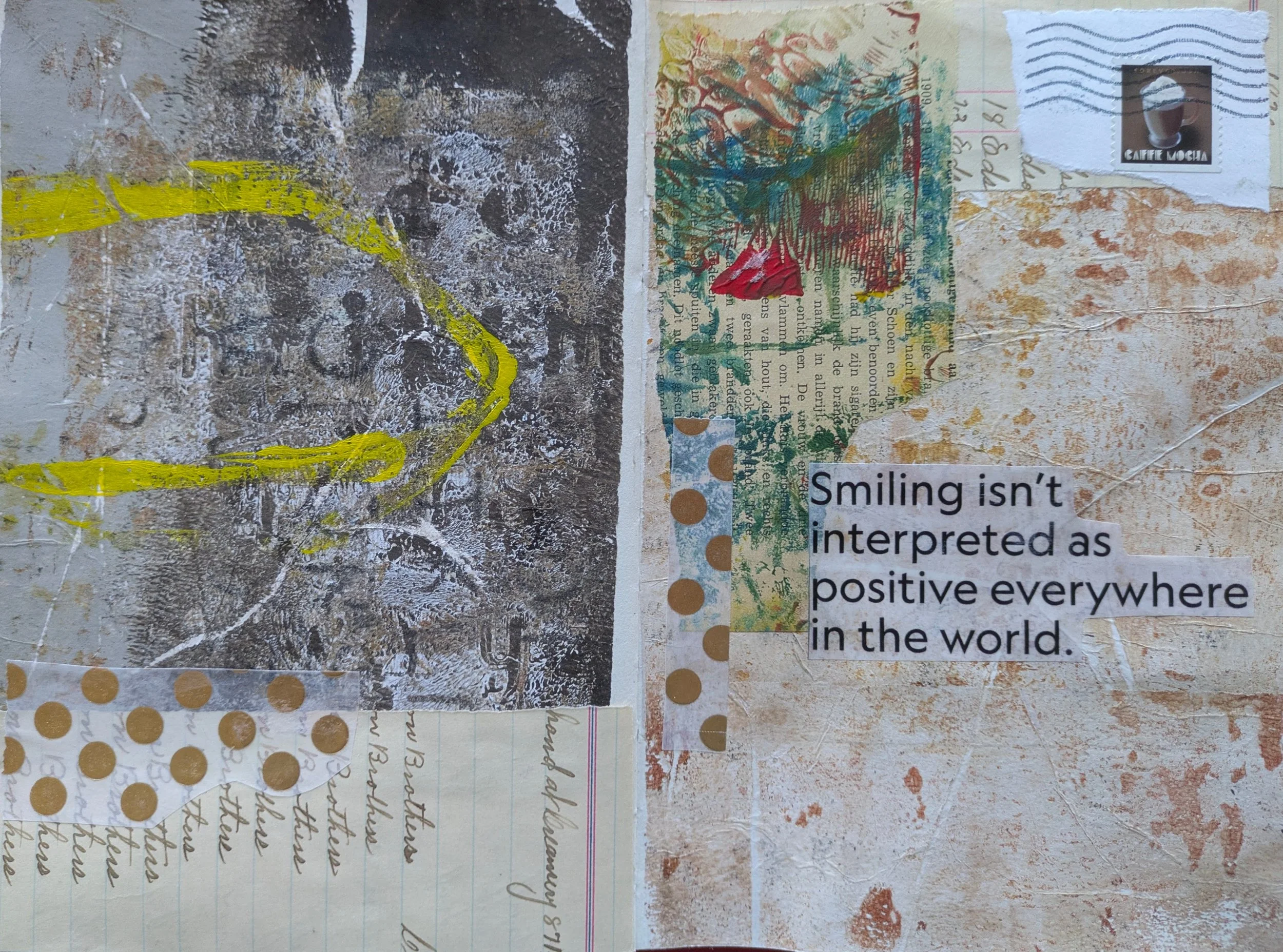Mixed media collage with abstract art, layered paper, handwritten text, and a quote that says, 'Smiling isn’t interpreted as positive everywhere in the world.'