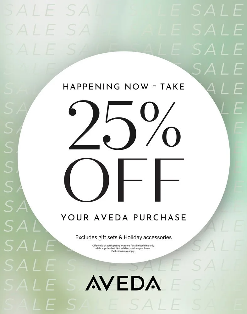 Happening Now! Take 25% Off Your AVEDA Purchase