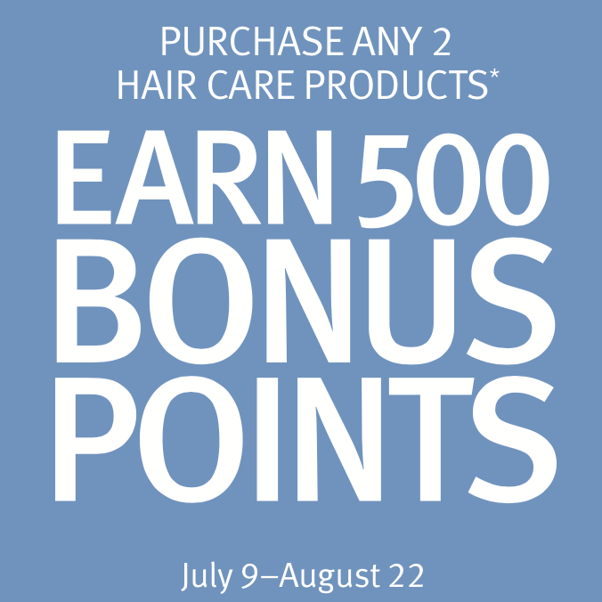 Purchase 2 Hair Care Products and Receive 500 Bonus Points