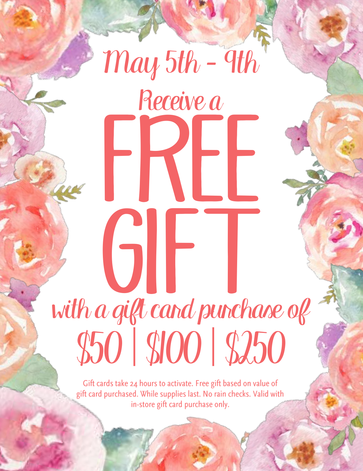 May 5th – 9th: Receive a free gift with a $50, $100 or $250 gift card