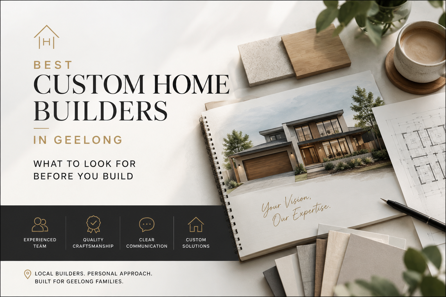 Best Custom Home Builders in Geelong: What to Look For Before You Build