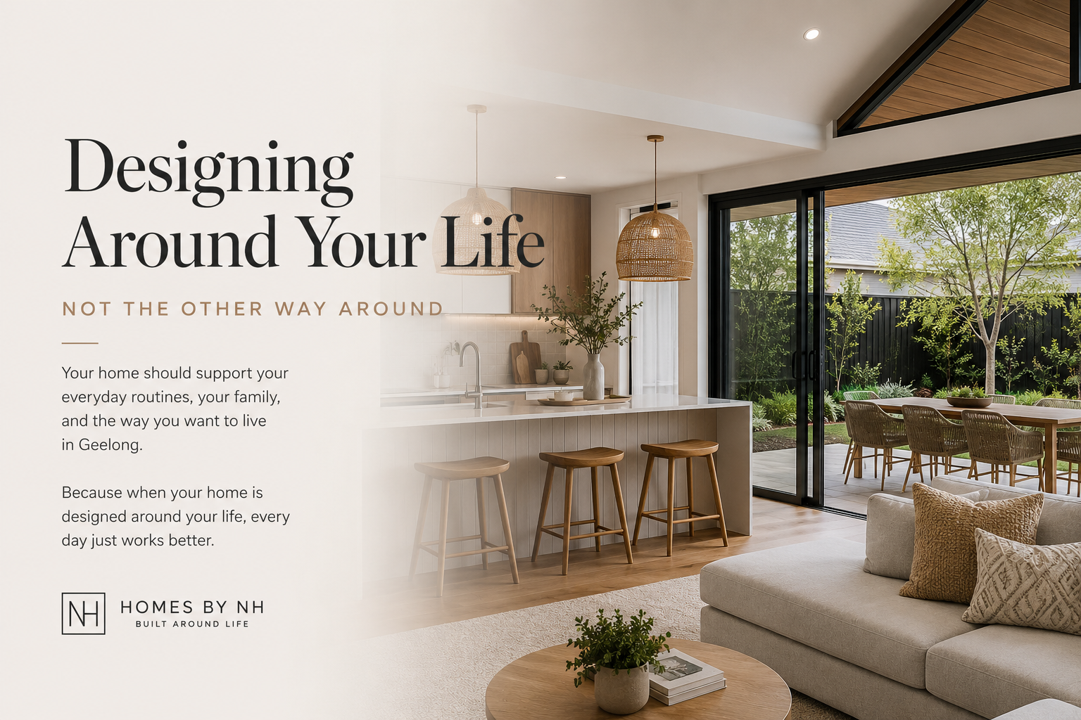 How to Design a Home Around Your Life Instead of Designing Your Life Around Your Home in Geelong