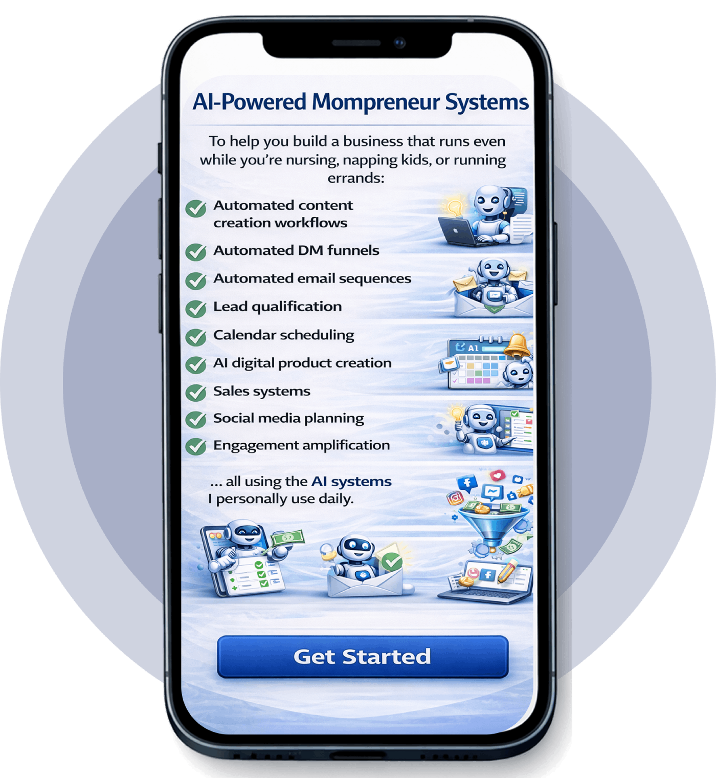 A smartphone screen displaying a list of AI-powered business system features, including content creation workflows, email sequences, social media planning, and sales systems, with cartoon robots illustrating the various features and a blue "Get Started" button at the bottom.