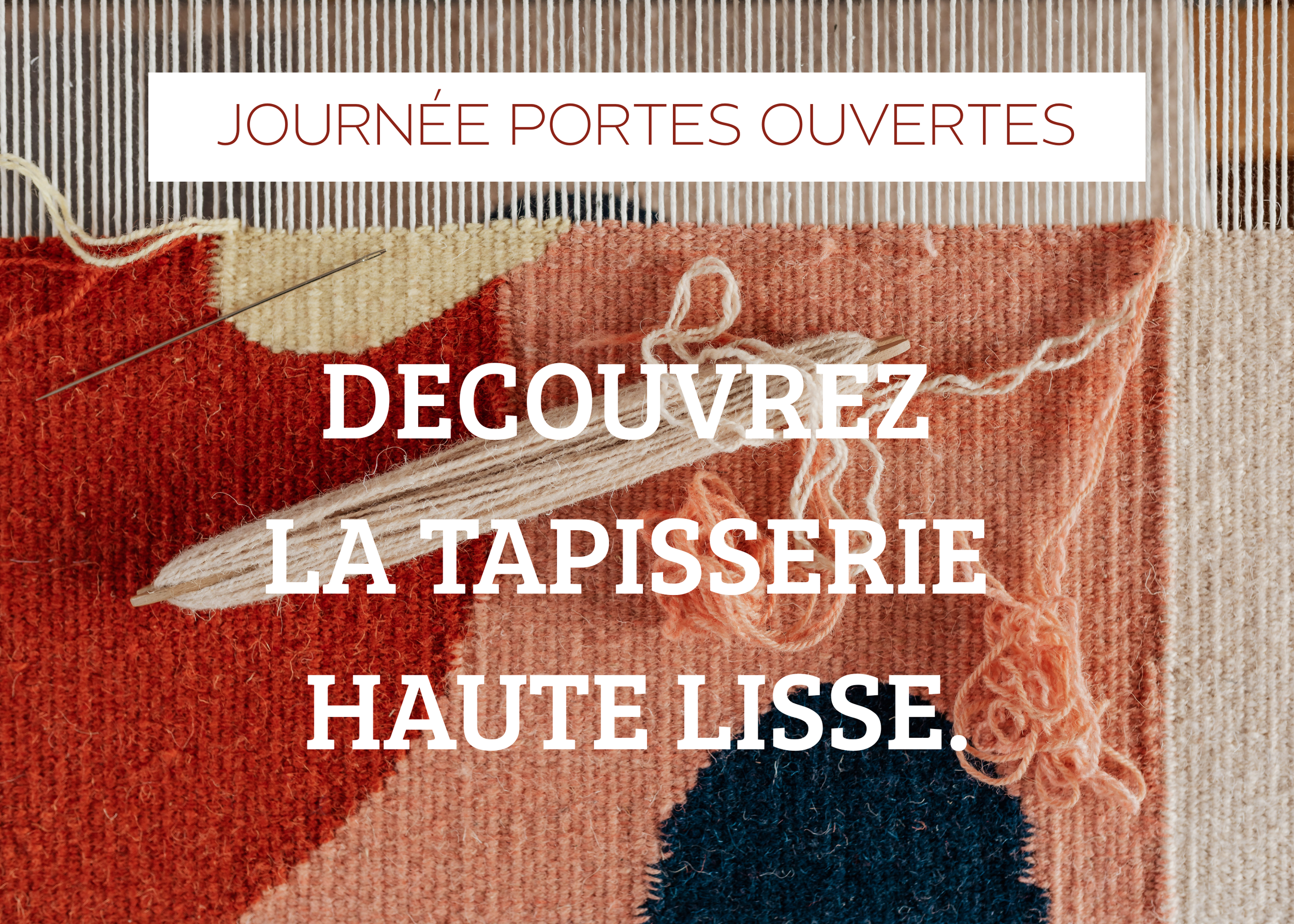 journée découverte TAPISSERIE HAUTE LISSE 