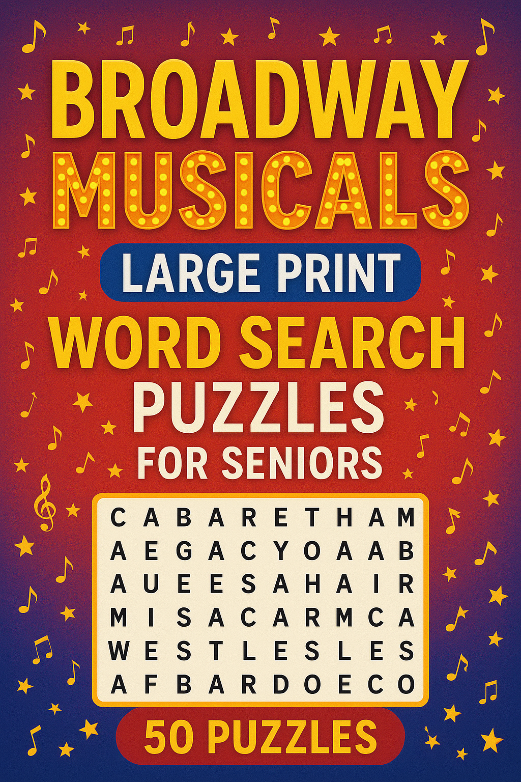 Cover of a word search puzzle book titled "Broadway Musicals" with 50 puzzles. The cover has a red background with yellow musical notes and stars scattered around. The title is in large yellow and white letters, and there is a white box with scrambled letters inside.