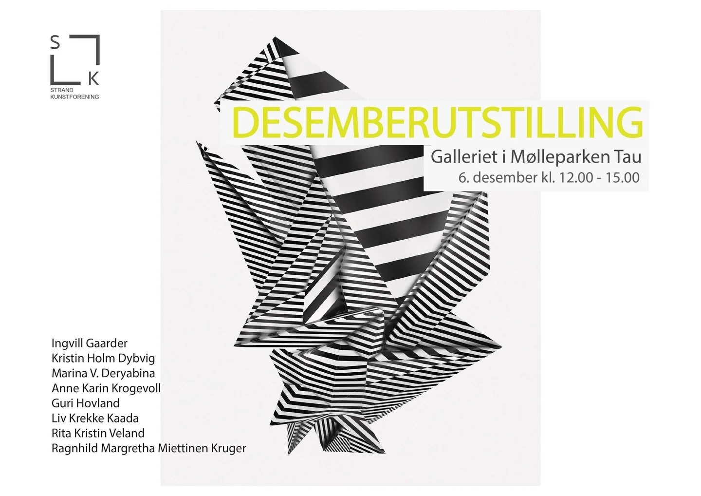 Desemberutstillingen 2025

Strand Kunstforening inviterer til &aring;rets Desemberutstilling i Galleriet i M&oslash;lleparken. Utstillingen viser arbeider av &aring;tte lokale kunstnere innen maleri og skulptur. Arrangementet inng&aring;r i programme