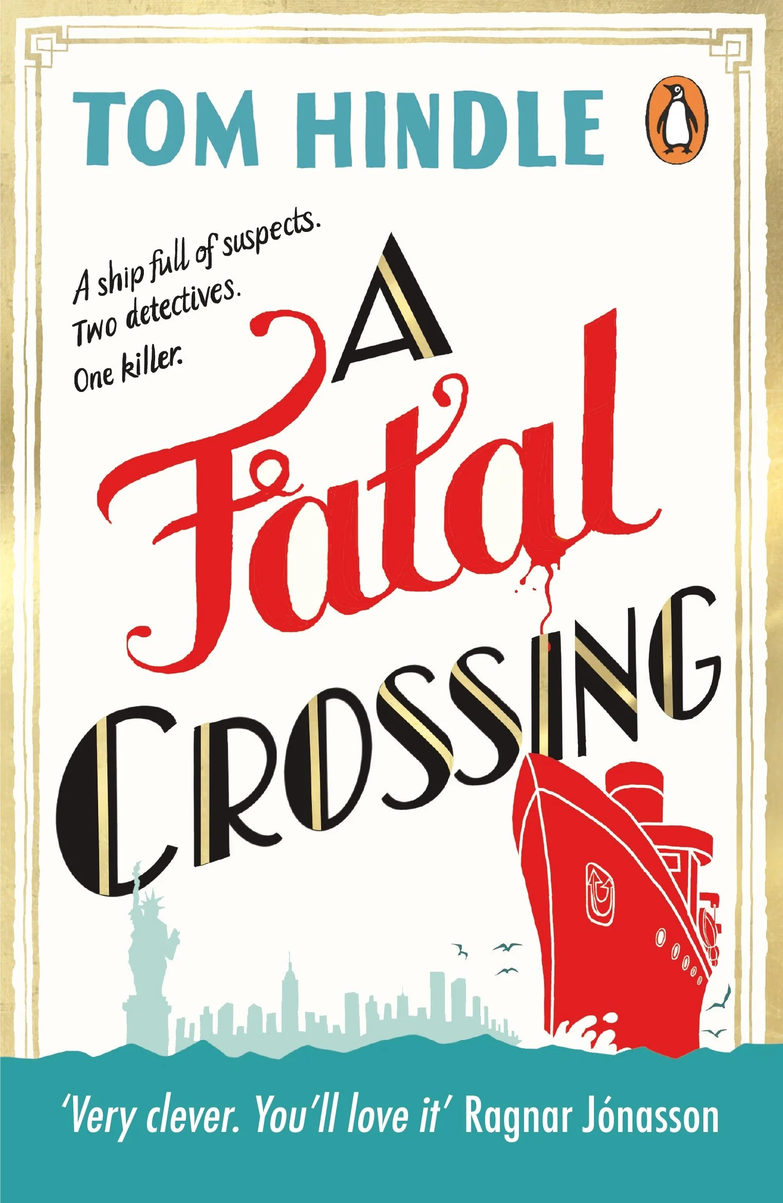The cover of the book titled 'A Fatal Crossing' by Tom Hindle, featuring a red ship and the Statue of Liberty in the background.