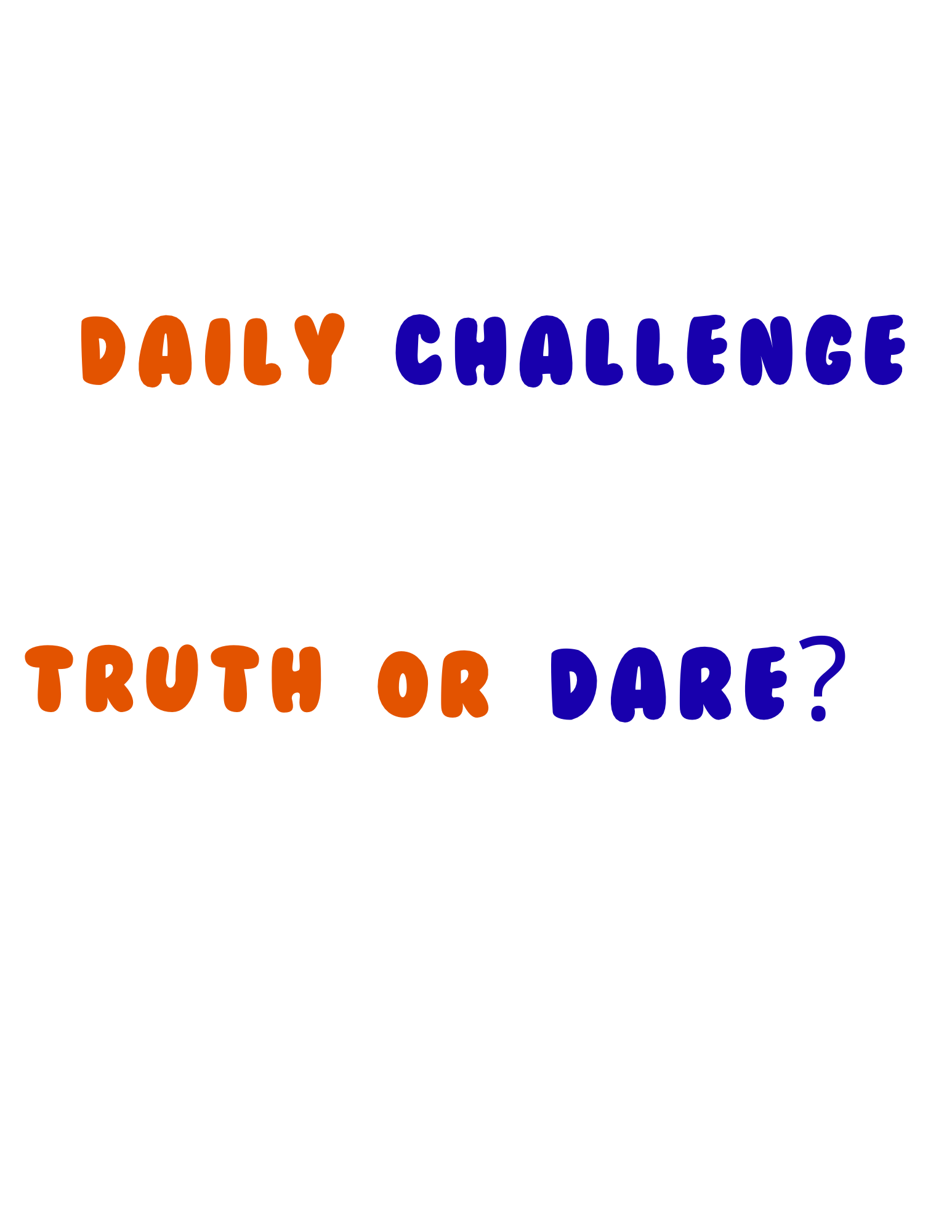Text reading 'Daily Challenge: Truth or Dare?' in colorful, playful font on a white background.