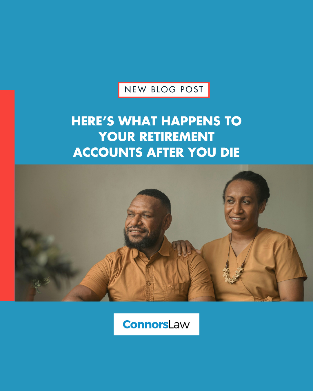 Here’s What Happens to Your Retirement Accounts After You Die