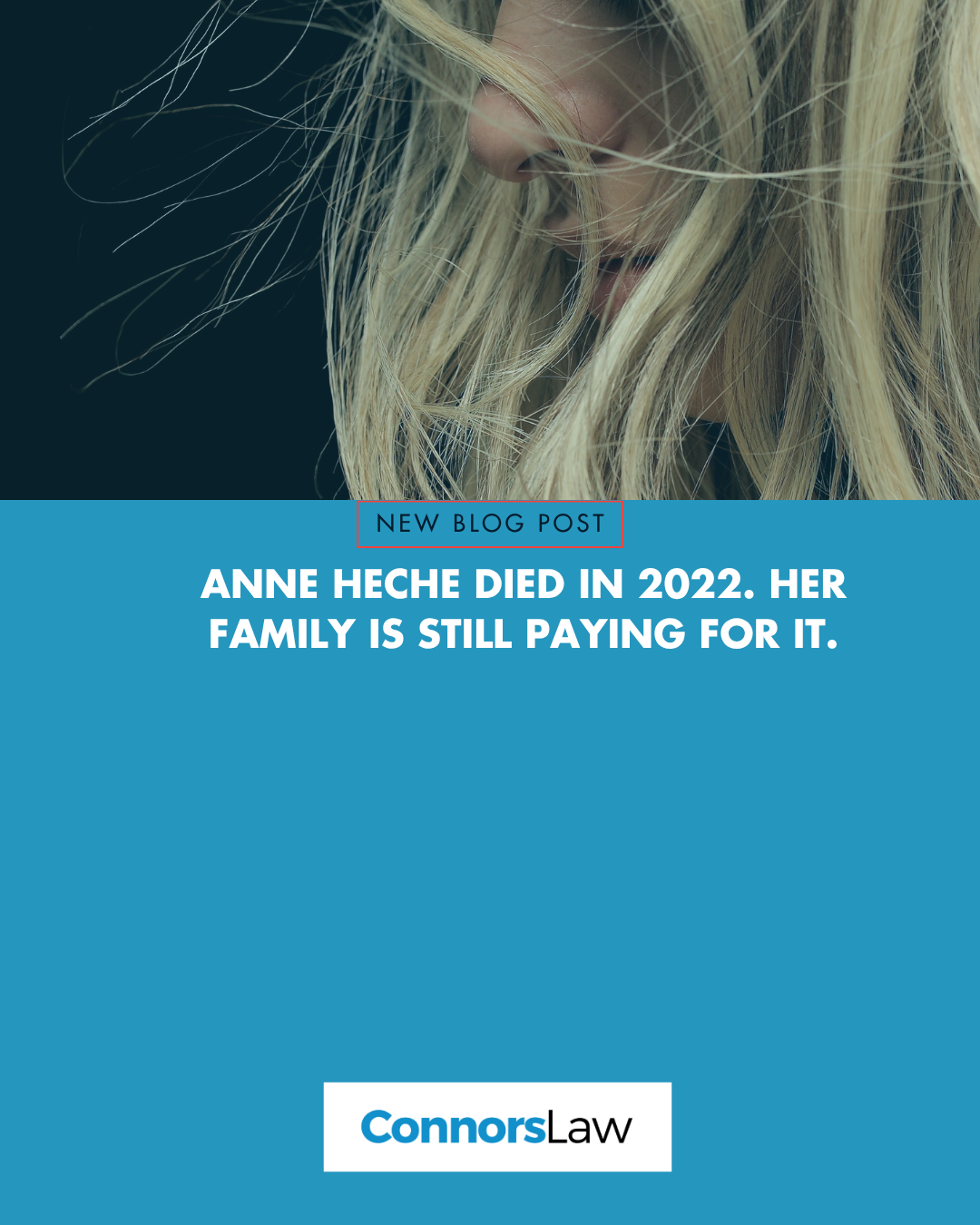 Anne Heche Died in 2022. Her Family Is Still Paying for It
