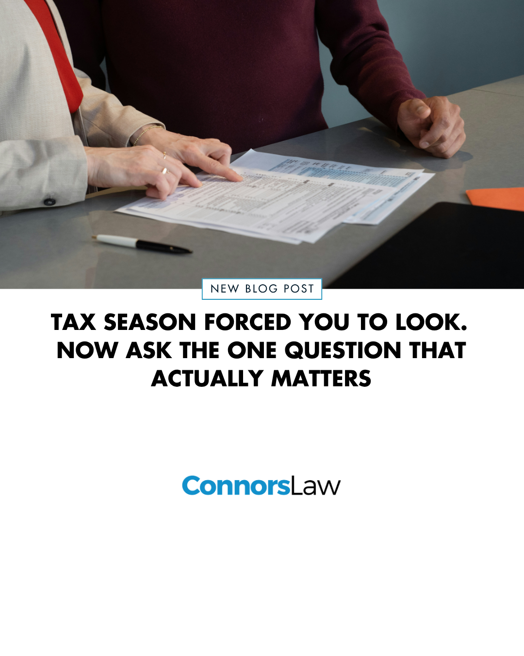 Tax Season Forced You to Look. Now Ask the One Question That Actually Matters.