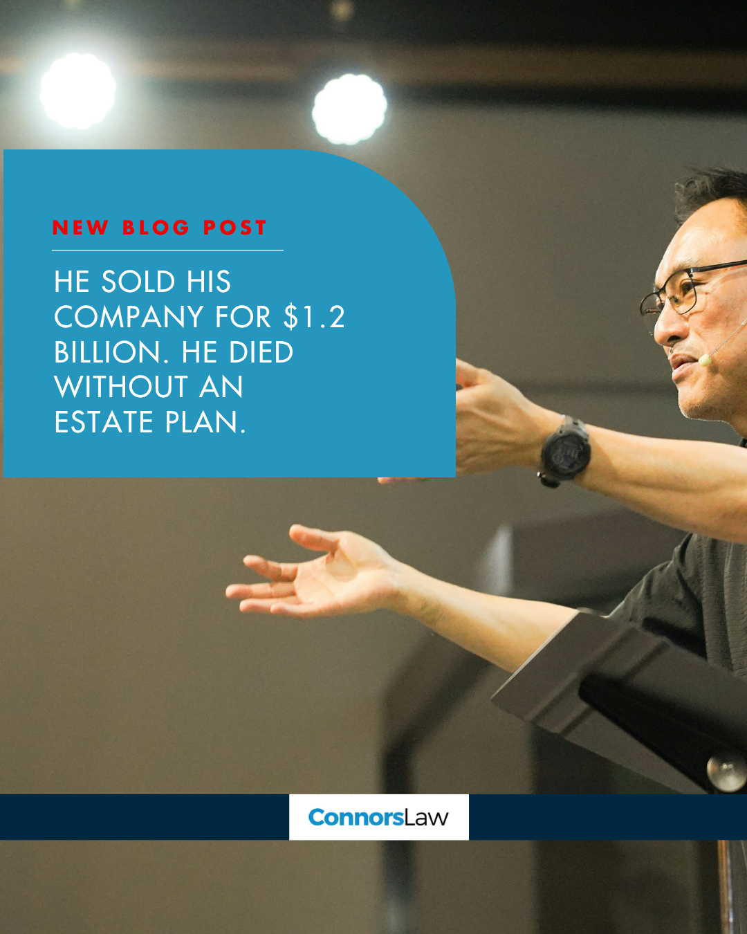 He Sold His Company for $1.2 Billion. He Died Without an Estate Plan.