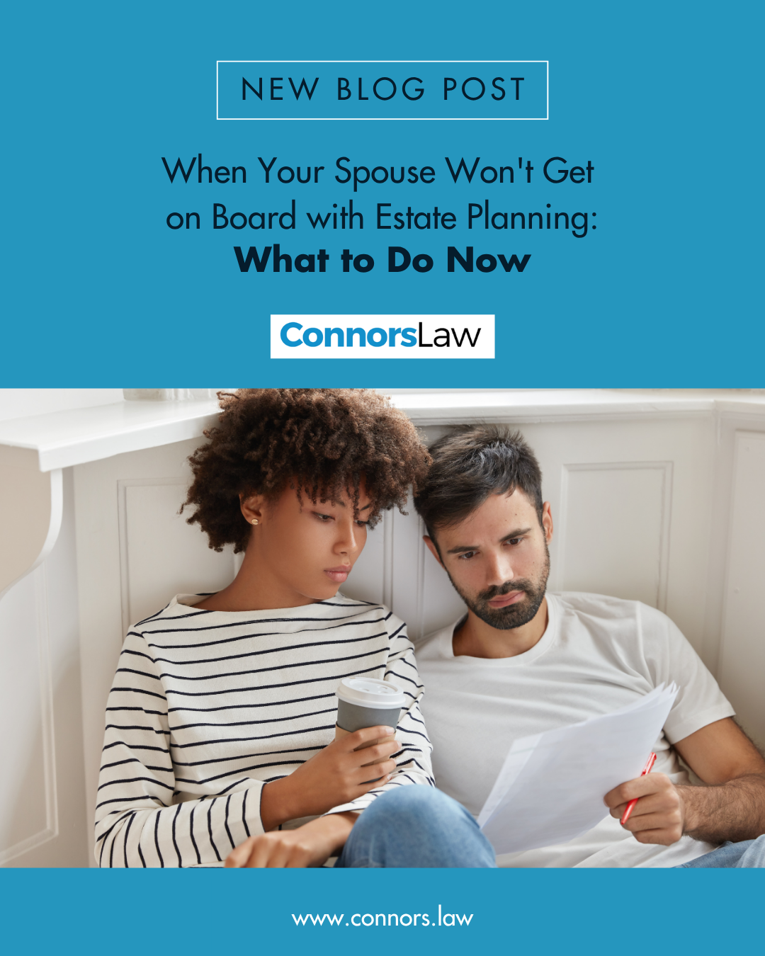 When Your Spouse Won't Get on Board with Estate Planning: What to Do Now