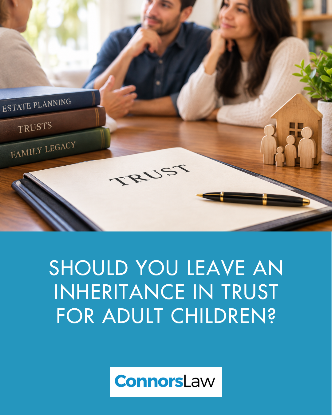Should You Leave an Inheritance in Trust for Adult Children?