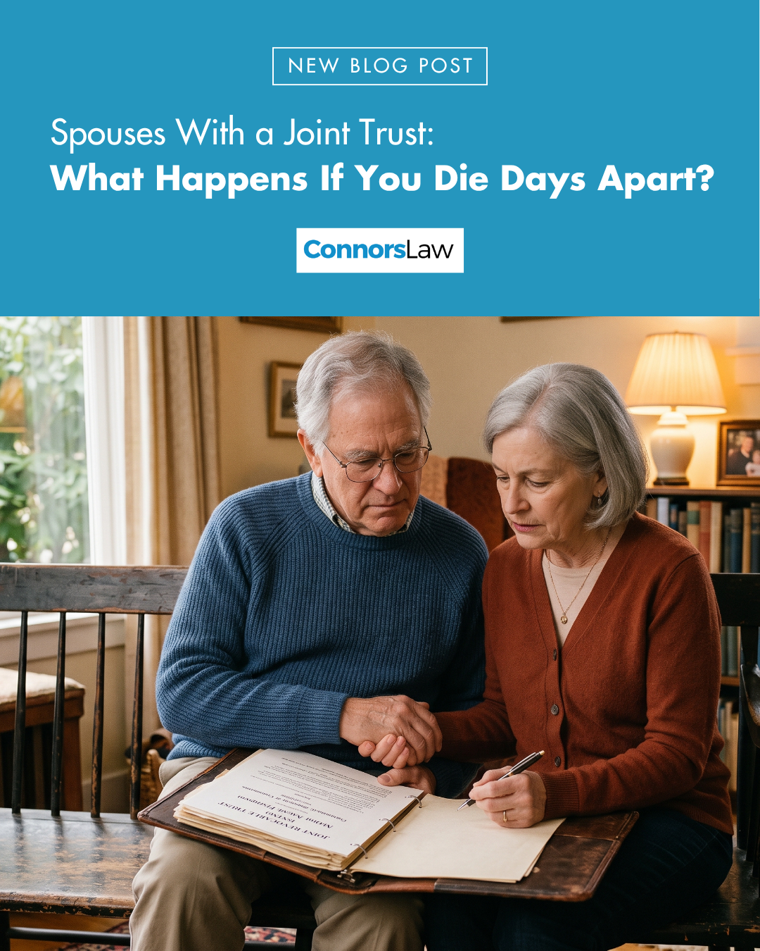 Spouses With a Joint Trust: What Happens If You Die Days Apart?