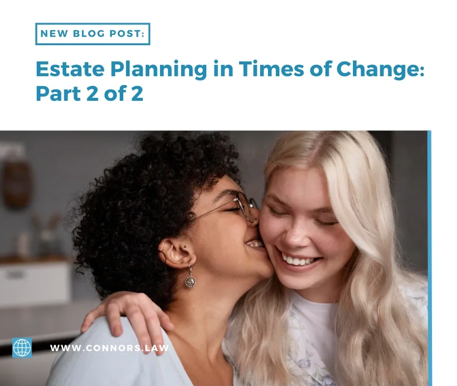 Estate Planning in Times of Change: Part 2 of 2