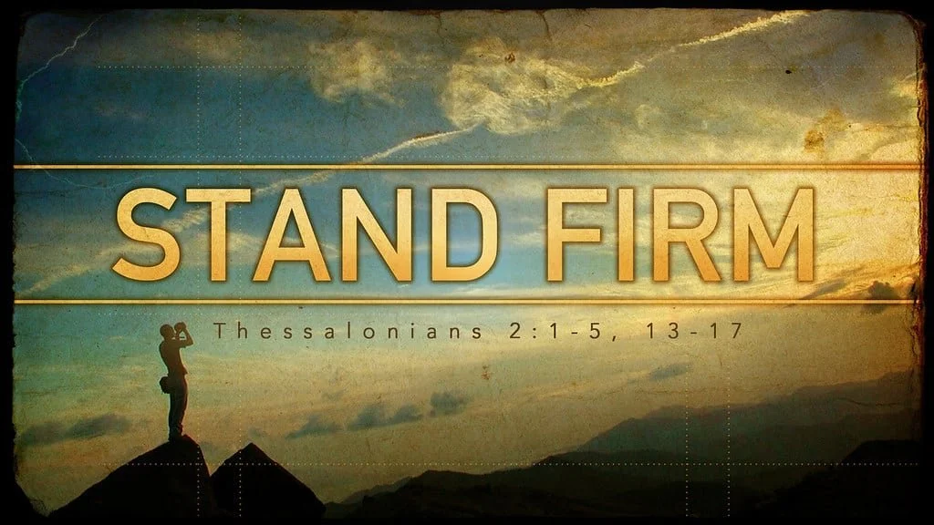 Why You Shouldn't Be Quickly Shaken by Prophetic Happenings      2 Thessalonians 2:1–17 